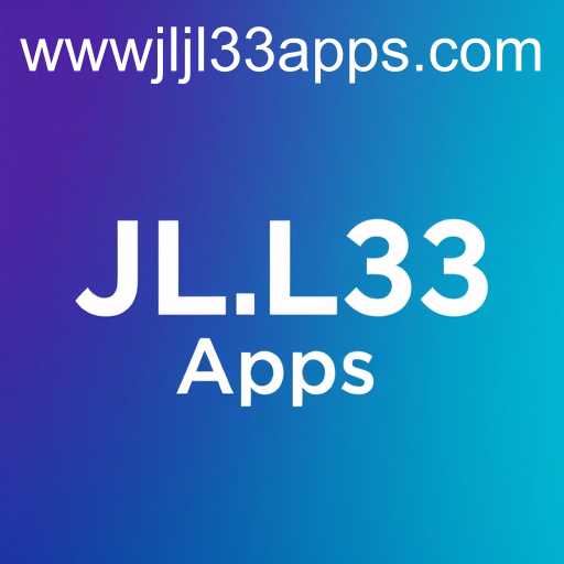 JLJL33 Apps: Innovating Digital Solutions