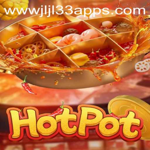 Discover the Exciting World of Hotpot: A New Gaming Sensation by JLJL33 Apps